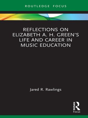 cover image of Reflections on Elizabeth A. H. Green's Life and Career in Music Education